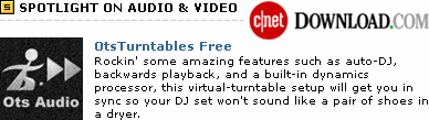 Download.com Spotlight. OtsTurntables Free. Rockin' some amazing features such as auto-DJ, backwards playback, and a built-in dynamics processor, this virtual-turntable setup will get you in sync so your DJ set won't sound like a pair of shoes in a dryer.